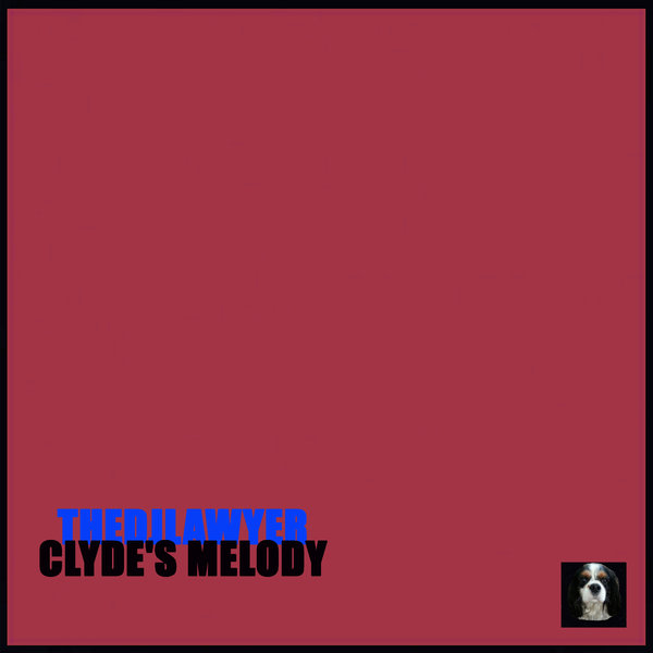 TheDjLawyer - Clyde's Melody [BR35]